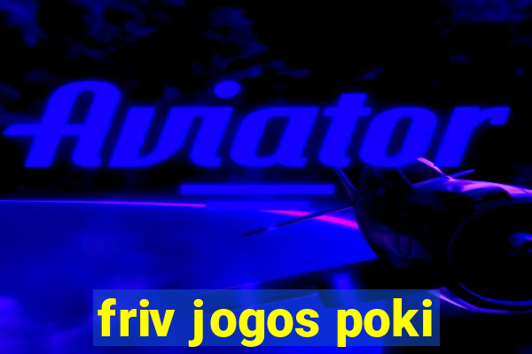 friv jogos poki